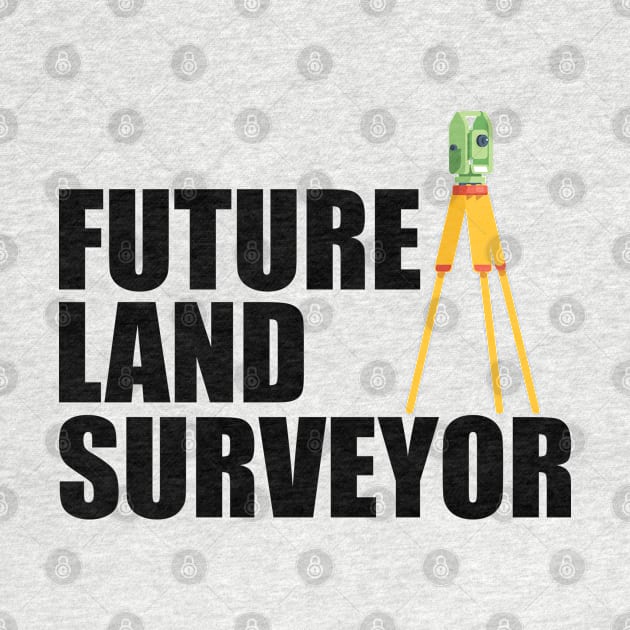 Future Land Surveyor by KC Happy Shop